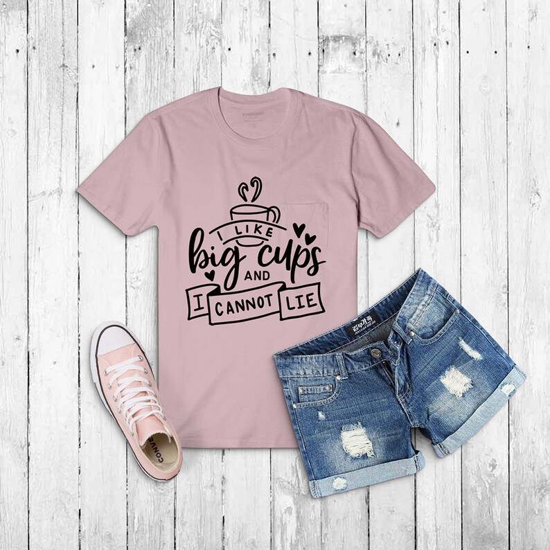 Download I Like Big Cups and I Cannot Lie Svg Cut File Coffee Tea ...