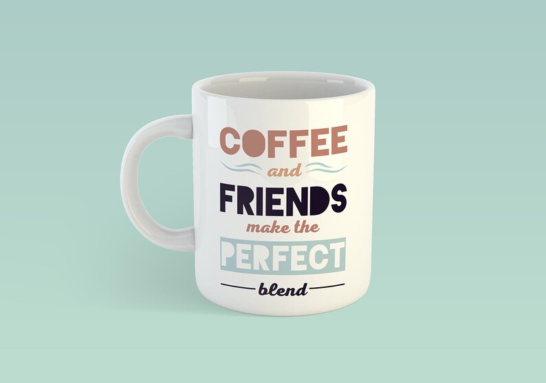Free Free Friends Mug Svg 484 SVG PNG EPS DXF File