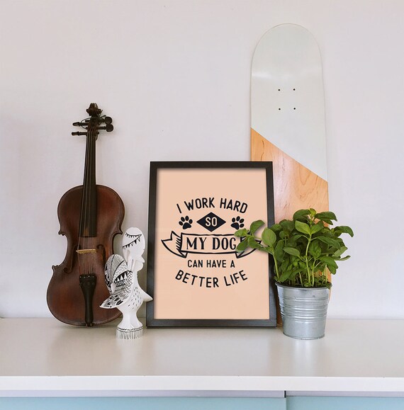 Svg Datei Sprüche Hund Liebhaber Lustige Shirts Kissen Becher Svg Entwürfe Die Ich Hart Arbeiten So Dass Mein Hund Ein Besseres Leben Haben Kann