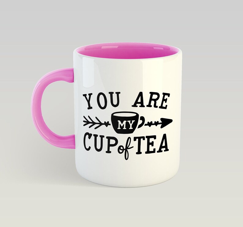 You Are My Cup of Tea Svg Cutting Files Quote Mug Designs Tea Etsy