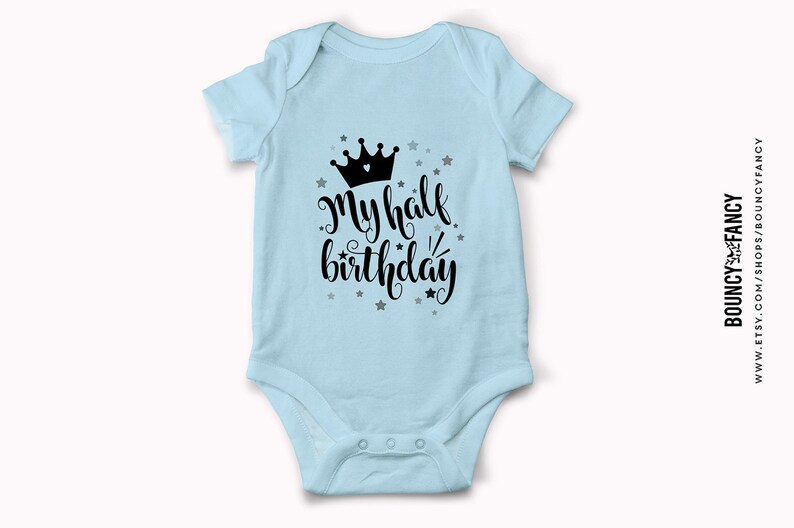 Download My Half Birthday Svg Boy Girl 6 Month Birthday Onesie ...