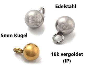 May include: Three metal ball charms with attached loops for jewelry making. One is gold-colored, and two are silver-colored. The text on the image reads "5mm Kugel", "Edelstahl", and "18k vergoldet (IP)".