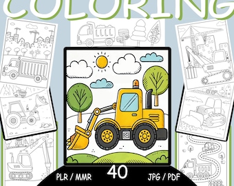 40 Coloring Pages for Kids, Excavators, Cranes, Trucks, Printable, JPG, Resell Rights, PLR, MRR