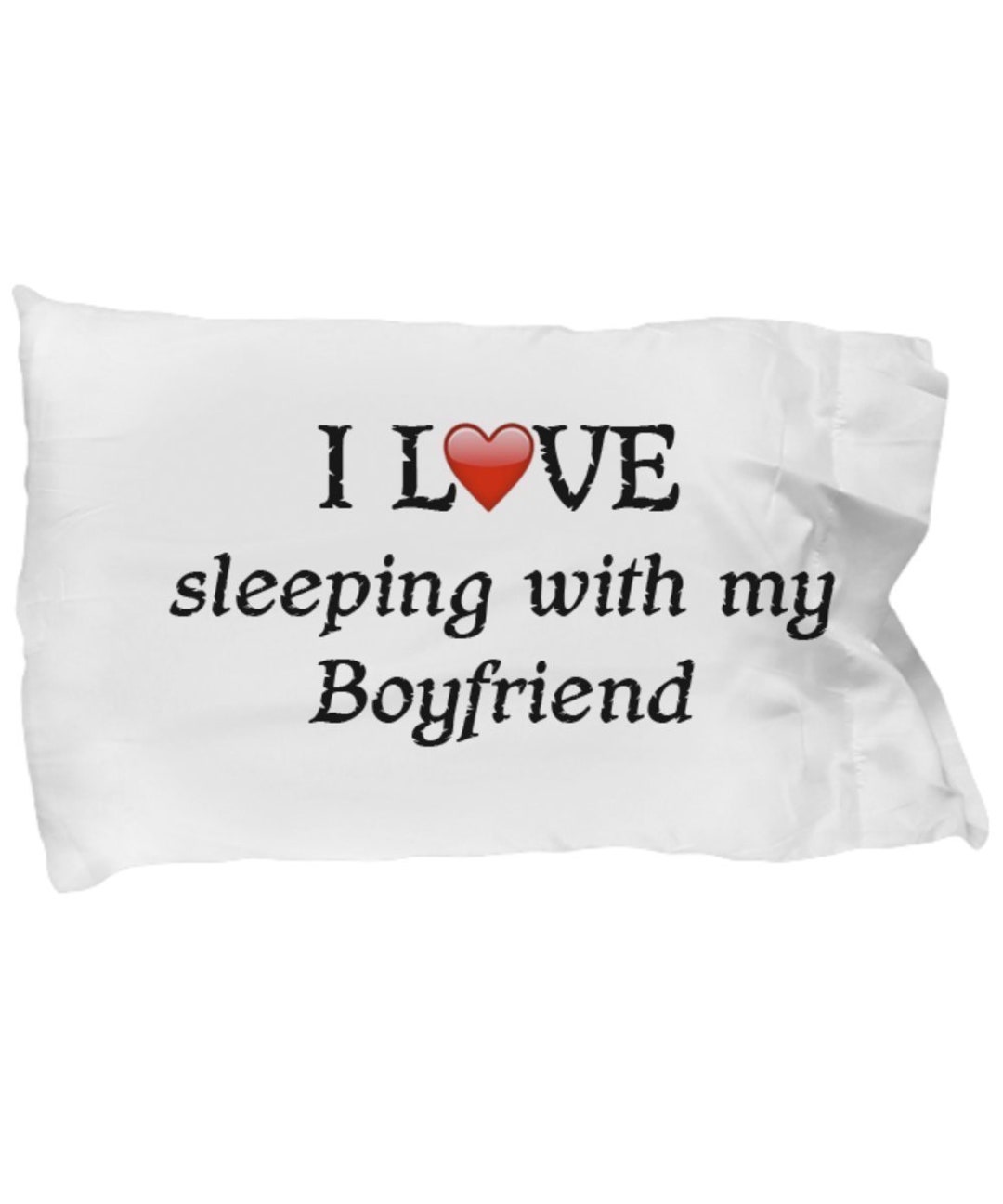 I Love My Boyfriend Pillowcase Etsy