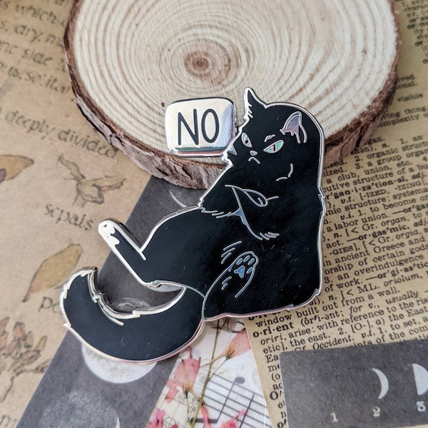 NO Cat Hard Enamel Pin