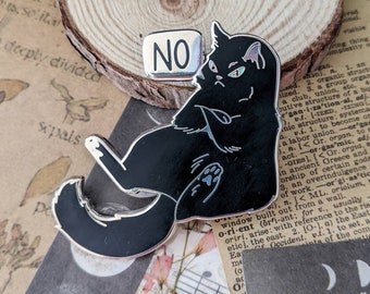 NO Cat Hard Enamel Pin