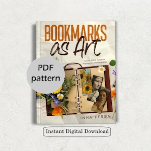 May include: A book titled "Bookmarks as Art" with the subtitle "Cross Stitch Patterns Inspired by Masterpieces." The cover features a floral arrangement and images of artwork. The text "PDF pattern" is also visible.