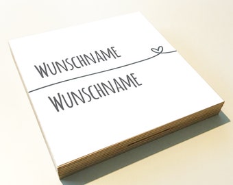 Holzbild "Wunschnamen Herz" personalisiert Geschenk Spruch Holzschild, 15x15 cm aufhängen o. hinstellen  Hochzeit Dankeschön Wandbild