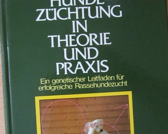 Vintage Buch "Hunde-Züchtung in Theorie und Praxis" von Walter Schleger&Irene Stur