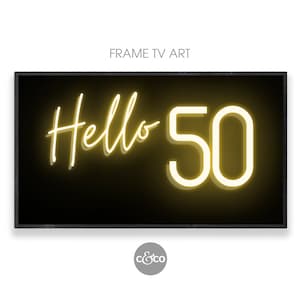 Birthday TV Art | Hello 50 neon sign for Samsung Frame TV | downloadable tv art banner for 50th birthday | art for tv 4k | digital download