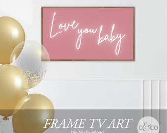 Frame TV Art: Love You Baby Pink Nursery Sign (Digital Download)
