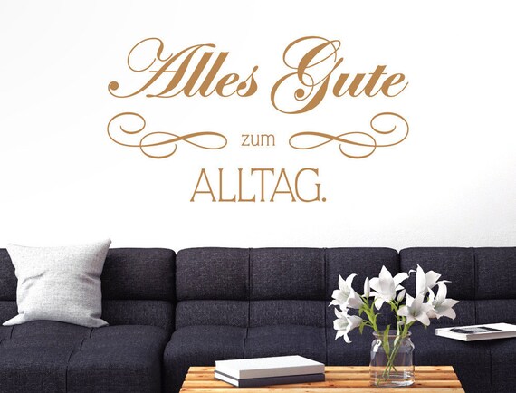 Wandtattoo Lustige Sprüche Alles Gute Zum Alltag Wohnraum Deko Wohnzimer Witz Text Worte Wandsticker