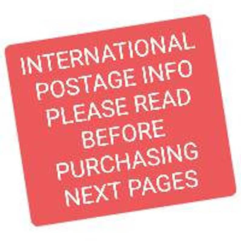 May include: Red square with white text that reads "International Postage Info Please Read Before Purchasing Next Pages".
