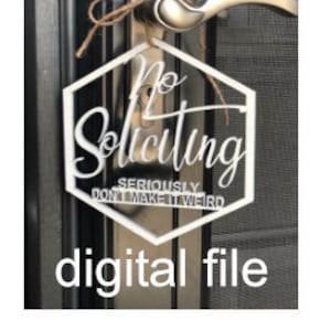 No Soliciting Sign Digital File/Funny Door Sign/SVG File/Laser Cut Design