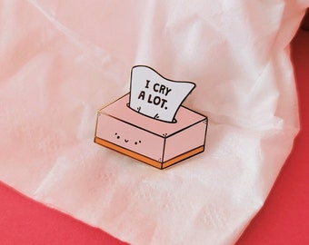 I Cry A Lot Enamel Pin Badge, Mental Health Enamel Pin, Funny Gift, Cute Kawaii Enamel Pin