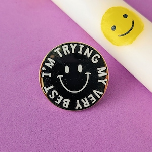Tentando meu melhor distintivo de alfinete esmaltado, presentes de saúde mental, presentes para estudantes, autocuidado