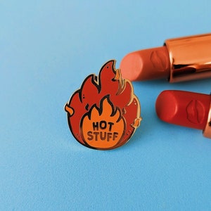 Hot Stuff Flame Enamel Pin | Quote Enamel Pin | Gold Pin Badge | Confidence Gifts