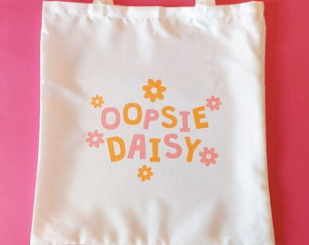 Oopsie Daisy Tote Bag | Summer Tote Bag | Floral Tote