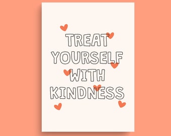 Treat Yourself With Kindness Print | Typography Print | Self Love Print | Mental Health Print