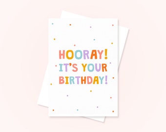 Hooray! It's Your Birthday! Greetings Card | Blank Greetings Card