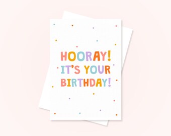 Hooray! It's Your Birthday! Greetings Card | Blank Greetings Card