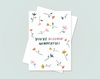 You're Bloomin' Wonderful Greetings Card | Friend Greetings Card | Floral Greetings Card