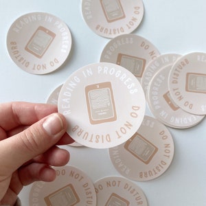 Do Not Disturb Reading in Progress Sticker, Kindle, Reading, Bookish, Gifts for Readers, Matte Vinyl Sticker, Waterproof Eco Friendly Decal