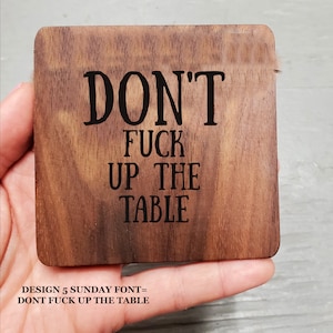 Don't Fuck Up The Table Coasters | Custom Engraved Cork Coasters | Funny Unique Ready Ship GiftEngraved  Wooden CoastersPersonalized coaster