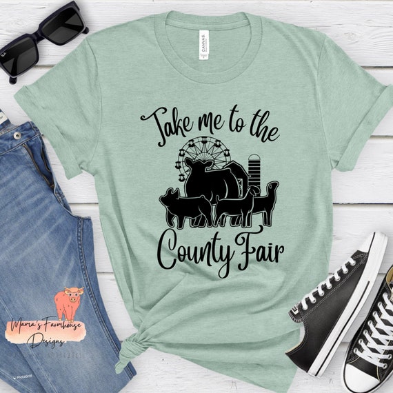 Take Me To The County Fair Tee - shirt - gift - show cattle - show pig - show goat sheep