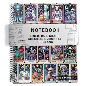 May include: A spiral-bound notebook featuring a cover with multiple tarot-style cards depicting skeletons in various roles. A white paper band across the center reads NOTEBOOK LINED, DOT, GRAPH, CHECKLIST, JOURNAL, OR BLANK and CHECKLIST PLANNERS.