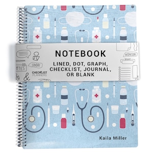 May include: A spiral-bound notebook with a light blue cover featuring a medical-themed pattern of stethoscopes, medicine bottles, and syringes. A white paper band across the center reads: NOTEBOOK LINED, DOT, GRAPH, CHECKLIST, JOURNAL, OR BLANK. The name Kaila Miller is printed in the bottom right corner.