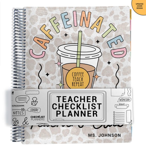 TEACHER Checklist Planner, Lesson Planner, 2026-2027, School Year, Personalized Planner, Caffeinated Teachers Club
