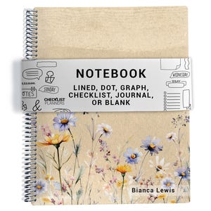 May include: A spiral-bound notebook with a tan cover featuring a floral print of blue, yellow, and white wildflowers. A white paper band wraps around the center with the text NOTEBOOK, LINED, DOT, GRAPH, CHECKLIST, JOURNAL, OR BLANK, and Bianca Lewis.