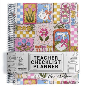 May include: A spiral-bound teacher checklist planner featuring a colorful pattern of geese with bows, flowers, and checkered blocks. A white paper band wraps around the center with the text TEACHER CHECKLIST PLANNER and Mrs. Williams.