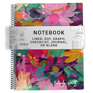 May include: A spiral-bound notebook featuring a vibrant, abstract floral-inspired paint texture in shades of pink, purple, orange, and green. A white paper band wraps around the center with the text "NOTEBOOK LINED, DOT, GRAPH, CHECKLIST, JOURNAL, OR BLANK" and "CHECKLIST PLANNERS". The name "Brandy Smith" is printed in white script at the bottom.