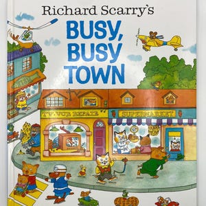 Busy, Busy Town - written & illustrated by Richard Scarry