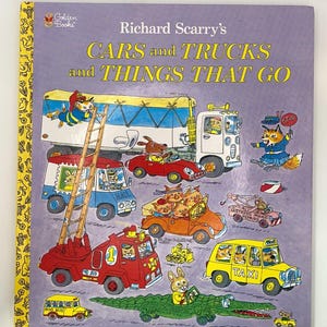 Cars and Trucks and Things That Go - writting & illustrated by Richard Scarry