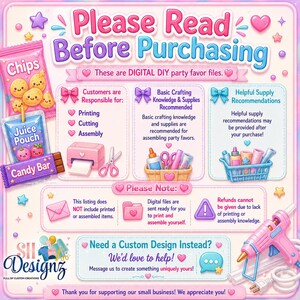 May include: An informational graphic titled Please Read Before Purchasing with a pastel pink and blue theme. It features illustrations of party favor snacks, a printer, scissors, glue, and a hot glue gun, with text explaining digital DIY files.