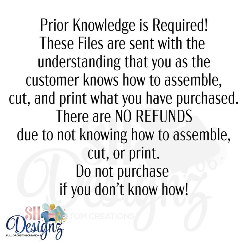 May include: White background with black text stating "Prior Knowledge is Required!" and other terms regarding digital files. The SH Designz logo is at the bottom, with the text "FULL OF CUSTOM CREATIONS".