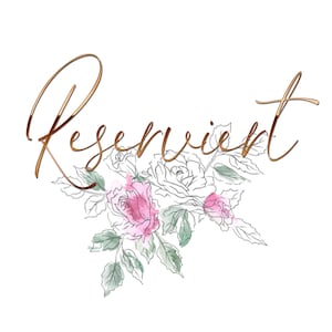 May include: A graphic design featuring the word Reserviert in a metallic copper cursive script, positioned above a watercolor illustration of roses with pink petals and green leaves on a plain white background.