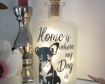 Leuchtflasche Home si where Dog is Hund Fellnase Chihuahua Mops Labrador - LED Leuchte Bottlelight Lichterkette Geschenk Flaschenlicht