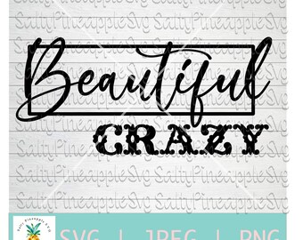 Beautiful Crazy Svg Etsy