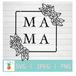 Mama square svg, Mothers day, Flowers, Svg file Silhouette,Circut, Tumbler design,Png file