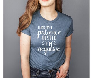 I had my Patience tested I'm negative svg, png file, Funny Quote, Scan n Cut, Silhouette, Circut, Tumbler decal,