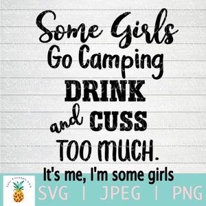 Algumas garotas vão acampar, bebem e xingam muito, camisa de acampamento, camisa de garota divertida, fogueiraSVG, download SVG, arquivo cortado, silhueta, circuito