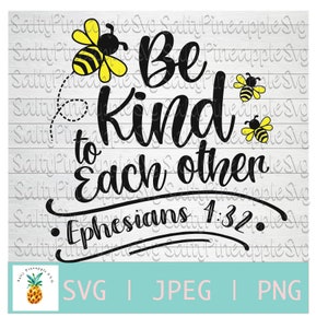 Wees aardig voor iedereen Svg, Efeziërs 4:32, Christian Svg, christelijk shirt, Bee Svg, beker sticker, christelijk, kruis