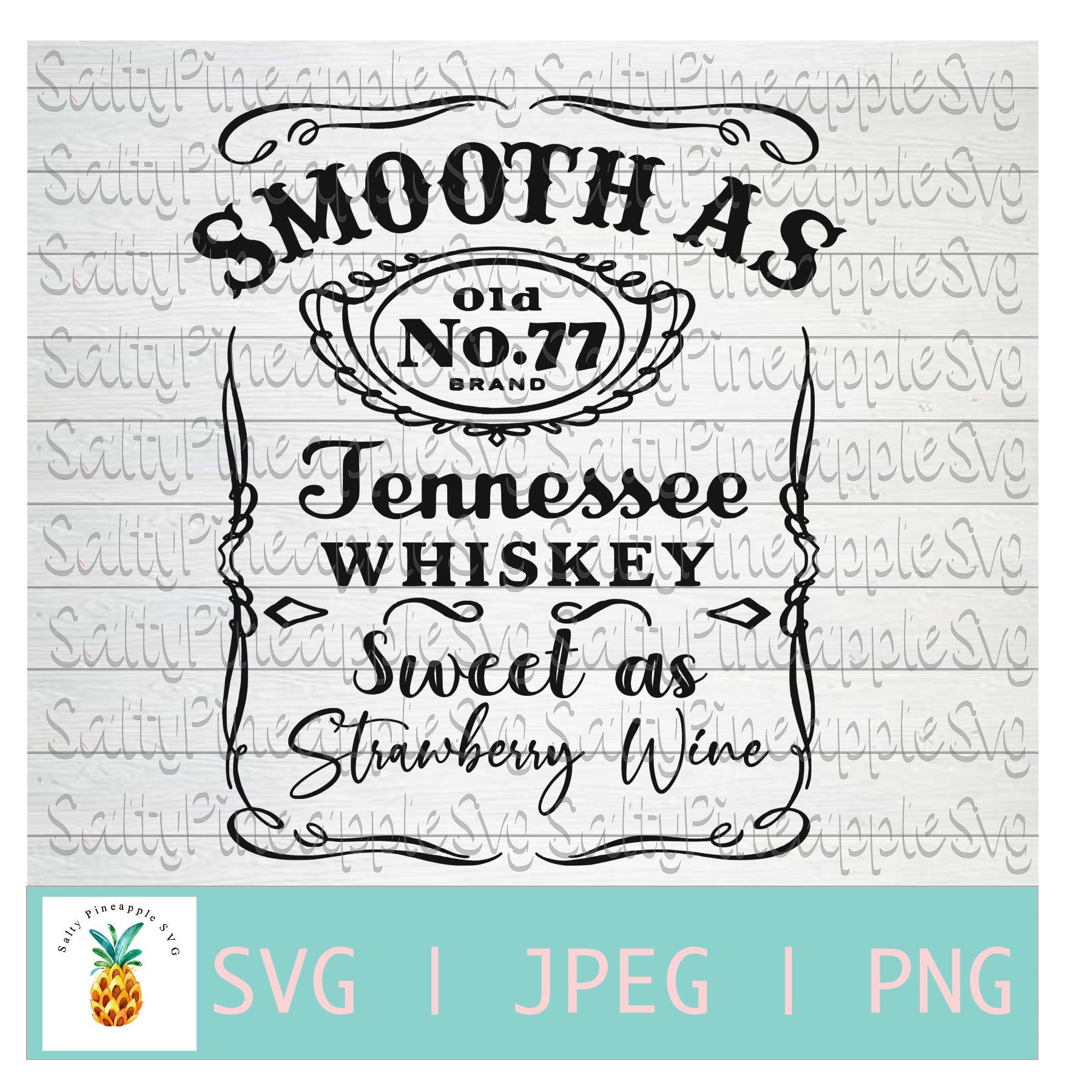 Download Old No 77 Smooth As Tennessee Whiskey Sweet As Strawberry Etsy