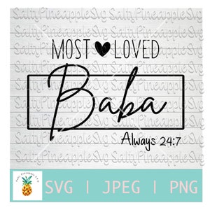 May include: Black and white graphic design with the text "MOST LOVED" and "Baba" in a rectangle. The text "Always 24:7" is below the rectangle.