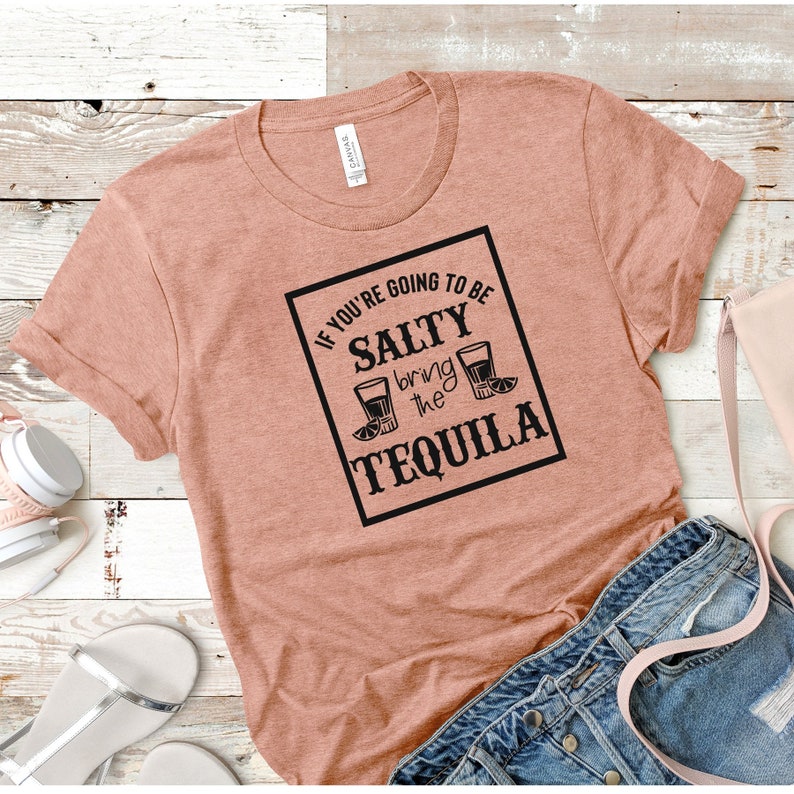 If You're Going to Be Salty Bring the Tequila Svg Png - Etsy