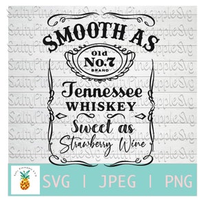 Download Smooth As Tennessee Whiskey Sweet As Strawberry Wine Svg Etsy